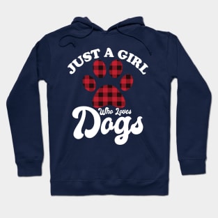 Just A Girl Who Loves Dogs Hoodie